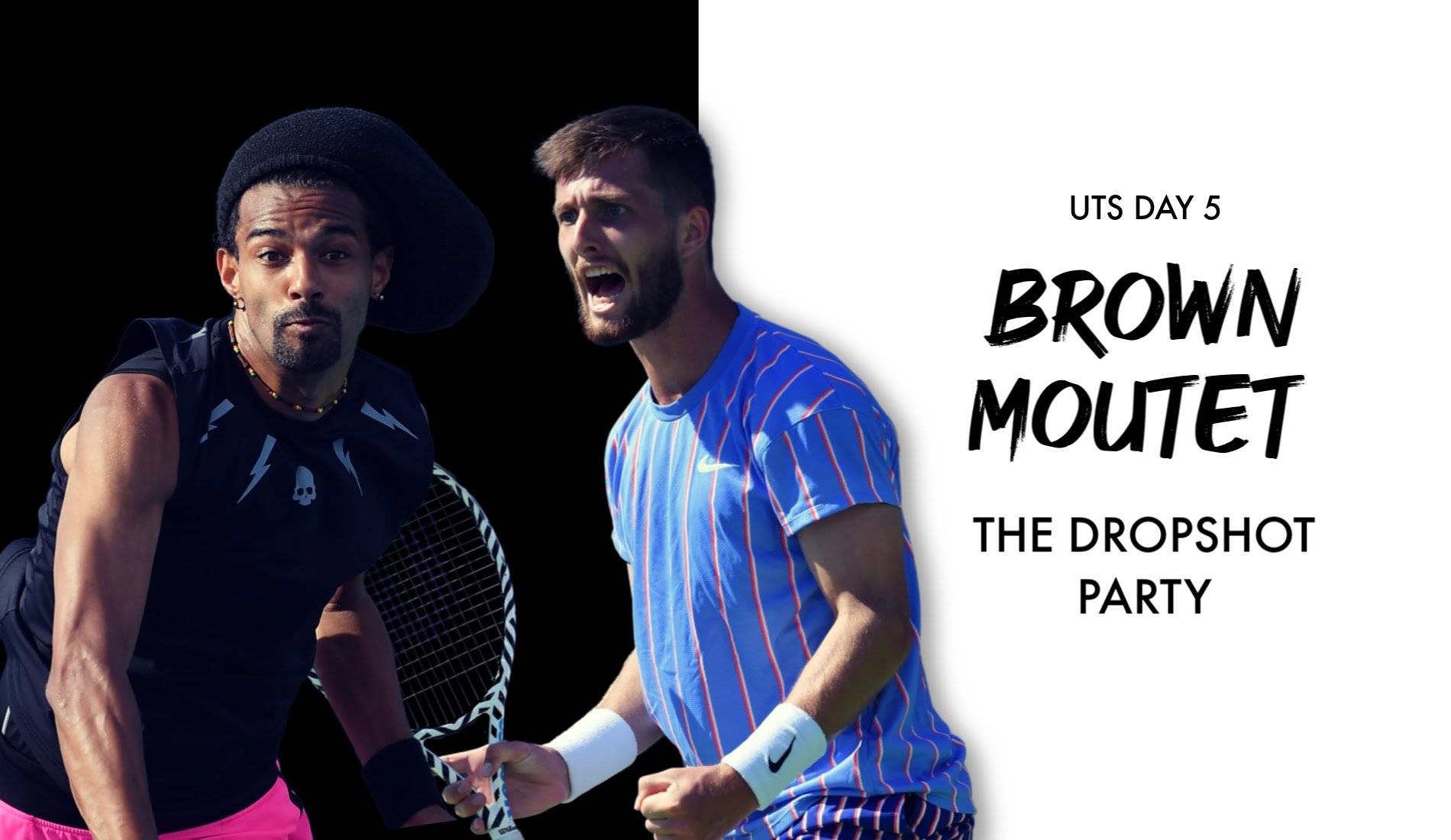 UTS1 - Day 5 Preview: Dustin Brown vs Corentin Moutet