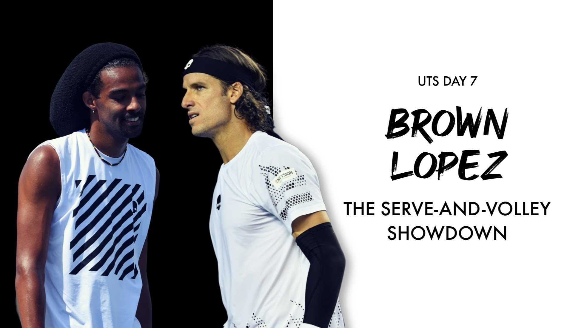 UTS1 - Day 7: Dustin Brown "The Artist" vs Feliciano Lopez "El Torero"
