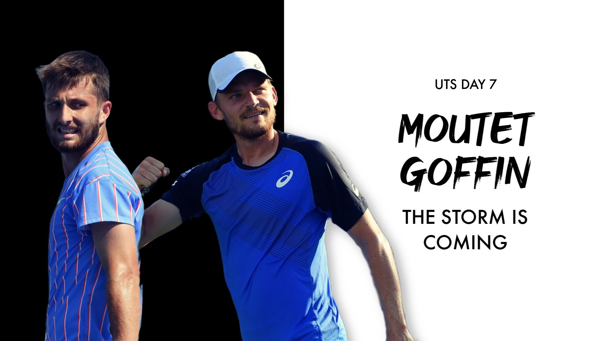 UTS1 - Day 7: Corentin Moutet "The Tornado" vs David Goffin "The Wall"