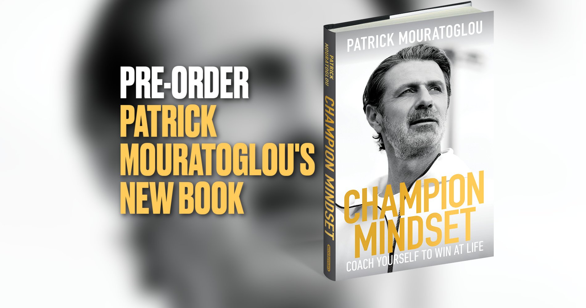 Pre-order Champion's Mindset, the book by Patrick Mouratoglou