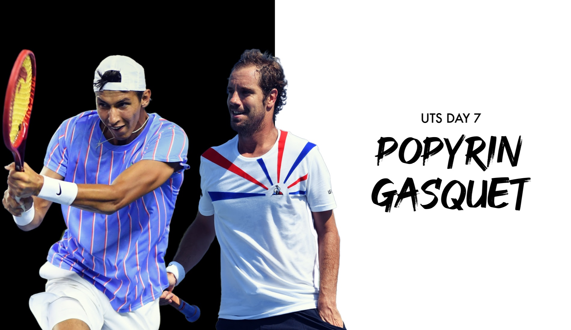 UTS1 - Day 7: Alexei Popyrin "The Sniper" vs Richard Gasquet "The Virtuoso"
