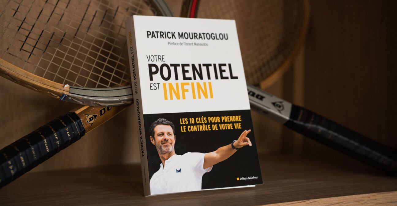 Votre potentiel est infini - Patrick Mouratoglou